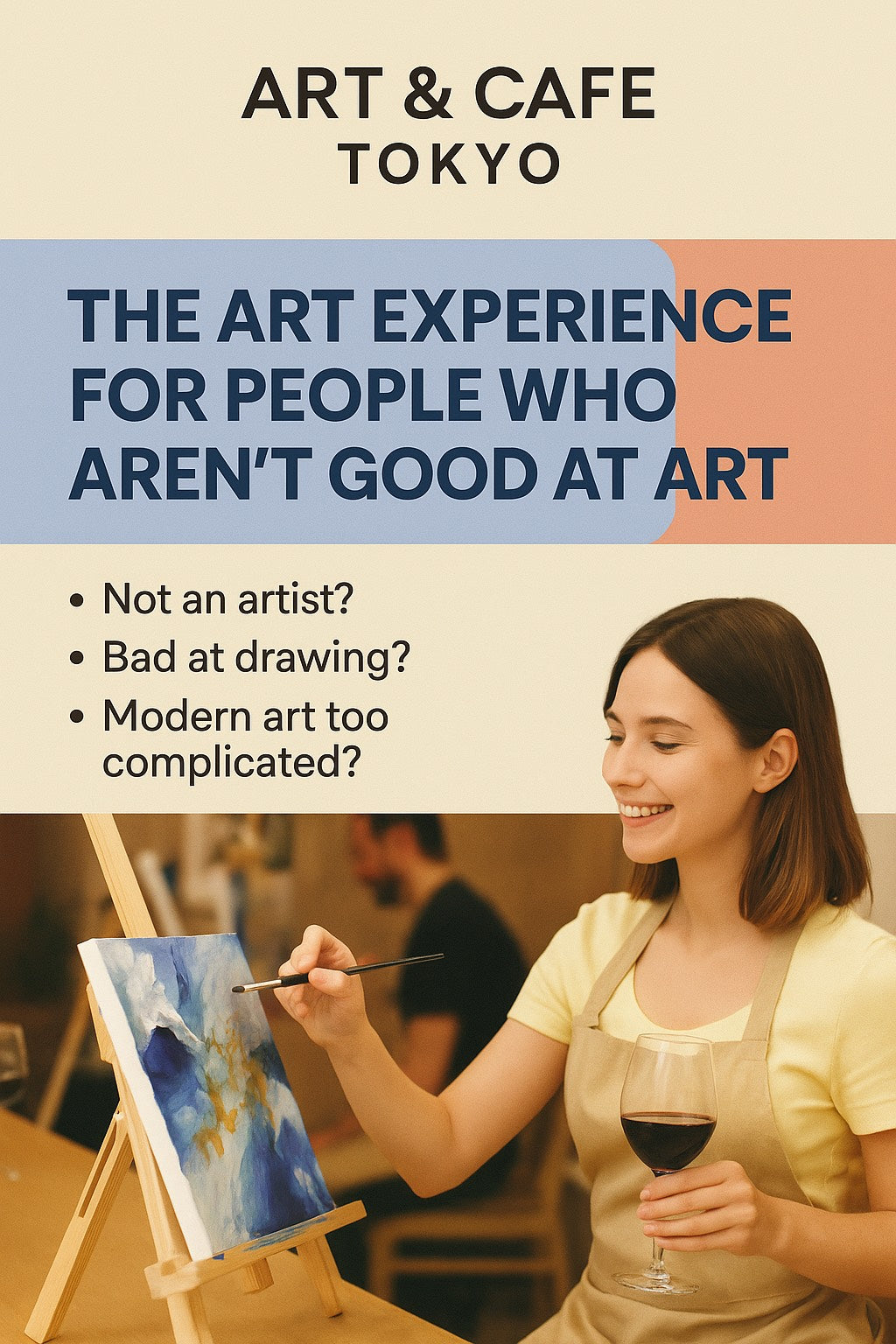 🎨 Art for People Who Think They’re “Bad at Art” — Why Art and Cafe Tokyo Is Perfect for You