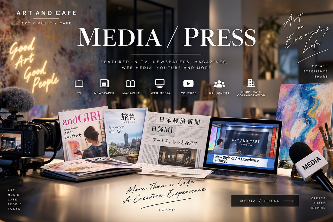 MEDIA / PRESS  ART AND CAFE Media Coverage &amp; Press Features